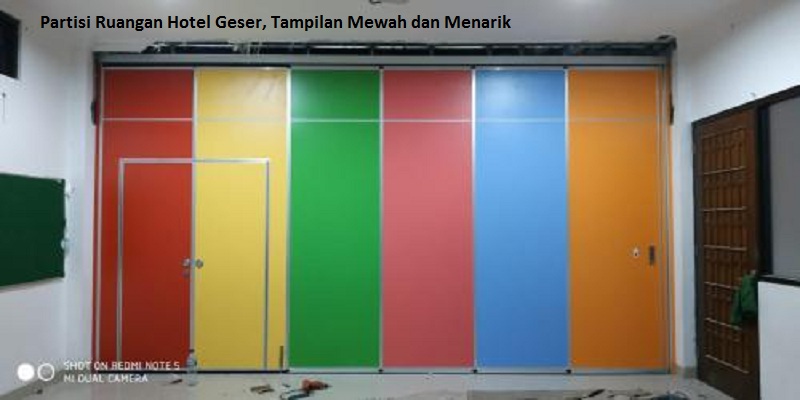 Partisi Ruangan Hotel Geser, Tampilan Mewah dan Menarik
